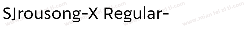 SJrousong-X Regular字体转换